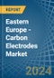 Eastern Europe - Carbon Electrodes - Market Analysis, Forecast, Size, Trends and Insights. Update: COVID-19 Impact - Product Thumbnail Image