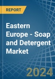 Eastern Europe - Soap and Detergent - Market Analysis, Forecast, Size, Trends and Insights. Update: COVID-19 Impact- Product Image