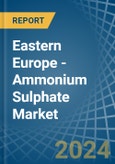 Eastern Europe - Ammonium Sulphate - Market Analysis, Forecast, Size, Trends and Insights. Update: COVID-19 Impact- Product Image