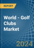 World - Golf Clubs - Market Analysis, Forecast, Size, Trends and Insights. Update: COVID-19 Impact- Product Image