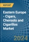 Eastern Europe - Cigars, Cheroots and Cigarillos - Market Analysis, Forecast, Size, Trends and Insights. Update: COVID-19 Impact - Product Thumbnail Image