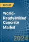 World - Ready-Mixed Concrete - Market Analysis, Forecast, Size, Trends and Insights - Product Thumbnail Image