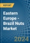 Eastern Europe - Brazil Nuts - Market Analysis, Forecast, Size, Trends and Insights. Update: COVID-19 Impact - Product Image