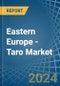 Eastern Europe - Taro - Market Analysis, Forecast, Size, Trends and Insights. Update: COVID-19 Impact - Product Image