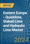 Eastern Europe - Quicklime, Slaked Lime and Hydraulic Lime - Market Analysis, Forecast, Size, Trends and Insights. Update: COVID-19 Impact - Product Thumbnail Image