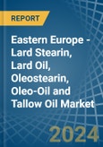 Eastern Europe - Lard Stearin, Lard Oil, Oleostearin, Oleo-Oil and Tallow Oil - Market Analysis, Forecast, Size, Trends and Insights. Update: COVID-19 Impact- Product Image