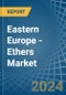 Eastern Europe - Ethers - Market Analysis, Forecast, Size, Trends and Insights. Update: COVID-19 Impact - Product Image