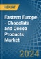 Eastern Europe - Chocolate and Cocoa Products - Market Analysis, Forecast, Size, Trends and Insights. Update: COVID-19 Impact - Product Image
