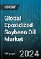 Global Epoxidized Soybean Oil Market by Function (Flavors & Fragrances, Fuel Additives, Functional Fluids), Ingredient Type (Hydrogen Peroxide, Soybean Oil), Application - Forecast 2024-2030 - Product Image