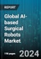 Global AI-based Surgical Robots Market by Component (Accessories & Instruments, Services), Application (General Surgery, Gynecology, Neurology) - Forecast 2024-2030 - Product Image