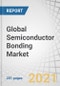 Global Semiconductor Bonding Market by Type (Die Bonder, Wafer Bonder, Flip Chip Bonder), Application (RF Devices, MEMS & Sensors, LED, 3D NAND, CMOS Image Sensors), Process Type, Technology, and Region - Forecast to 2026 - Product Thumbnail Image