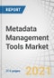 Metadata Management Tools Market with COVID-19 Impact Analysis, by Component (Tools, Services), Metadata Type, Application (Data Governance, Risk & Compliance Management), Business Function, Deployment Mode, Vertical, and Region - Global Forecast to 2026 - Product Thumbnail Image