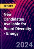 New Candidates Available for Board Diversity - Energy- Product Image