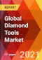 Global Diamond Tools Market, By Product Type, Manufacturing Method, Application, End-User Industry - Estimation & Forecast till 2027 - Product Thumbnail Image