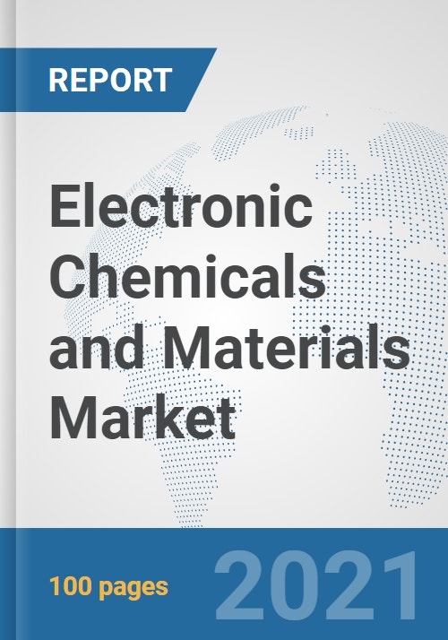 Electronic Chemicals and Materials Market Global Industry Analysis
