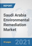 Saudi Arabia Environmental Remediation Market: Prospects, Trends Analysis, Market Size and Forecasts up to 2027- Product Image