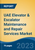 UAE Elevator & Escalator Maintenance and Repair Services Market, Competition, Forecast & Opportunities, 2028- Product Image