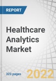Healthcare Analytics Market by Type (Descriptive, Predictive, Cognitive), Application (Financial, RCM, Fraud, Clinical, Operational), Component (Services, Software), Deployment (on premise, Cloud), End-user (Hospitals, Payer) - Global Forecast to 2027- Product Image