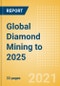 Global Diamond Mining to 2025 - Analysing Reserves and Production by Country, Global Assets and Projects, Demand Drivers and Key Players - Product Thumbnail Image