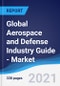 Global Aerospace and Defense Industry Guide - Market Summary, Competitive Analysis and Forecast to 2025 - Product Thumbnail Image