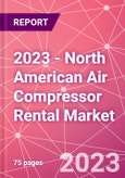 2023 - North American Air Compressor Rental Market- Product Image