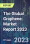The Global Graphene Market Report 2023 - Product Thumbnail Image