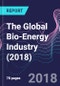 The Global Bio-Energy Industry (2018) - Product Thumbnail Image