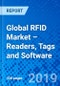 Global RFID Market – Readers, Tags and Software - Product Thumbnail Image