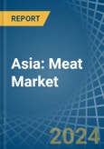 Asia: Meat - Market Report. Analysis and Forecast To 2025- Product Image