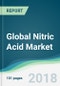 Global Nitric Acid Market - Forecasts from 2018 to 2023 - Product Thumbnail Image