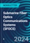 Submarine Fiber Optics Communications Systems (SFOCS) - Product Image