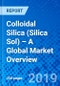 Colloidal Silica (Silica Sol) – A Global Market Overview - Product Thumbnail Image