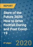 Store of the Future 2020: How to Drive Footfall During and Post Covid-19- Product Image