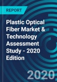 Plastic Optical Fiber Market & Technology Assessment Study - 2020 Edition- Product Image
