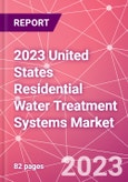 2023 United States Residential Water Treatment Systems Market- Product Image