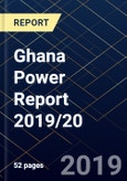 Ghana Power Report 2019/20- Product Image