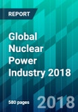 Global Nuclear Power Industry 2018- Product Image