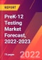 PreK-12 Testing Market Forecast, 2022-2023 - Product Thumbnail Image