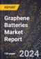 Graphene Batteries Market Report - Product Image