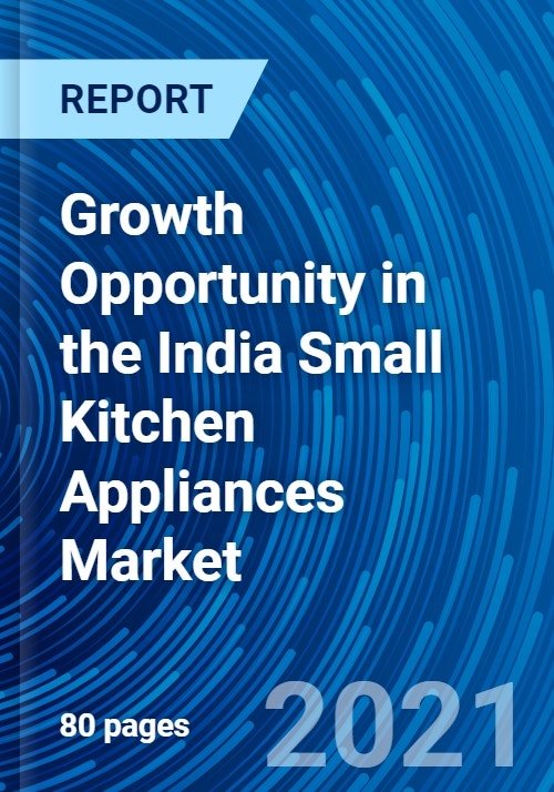 Growth Opportunity in the India Small Kitchen Appliances Market and