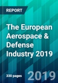 The European Aerospace & Defense Industry 2019- Product Image