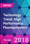 Technology Trend: High Performance Fluoropolymers - Product Thumbnail Image