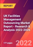 UK Facilities Management Outsourcing Market Report - Research & Analysis 2022-2026- Product Image