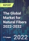 The Global Market for Natural Fibers 2022-2032 - Product Thumbnail Image