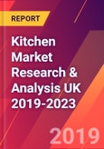 Kitchen Market Research & Analysis UK 2019-2023- Product Image