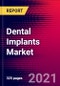 Dental Implants Market Size, Share & COVID-19 Impact Analysis Europe 2021-2027, Includes: Dental Implants, Final Abutments, Treatment Planning Software & Surgical Guides - Product Thumbnail Image