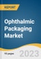 Ophthalmic Packaging Market Size, Share & Trends Analysis Report By Dose (Single Dose, Multi Dose), By Type (OTC, Prescription), By Material (Plastic, Glass), By Region, And Segment Forecasts, 2023 - 2030 - Product Thumbnail Image