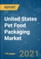 United States Pet Food Packaging Market - Growth, Trends, COVID-19 Impact, and Forecasts (2021 - 2026) - Product Thumbnail Image