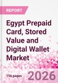 Egypt Prepaid Card, Stored Value and Digital Wallet Market Intelligence and Future Growth Dynamics Databook, Q2 2026 Update- Product Image