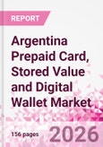 Argentina Prepaid Card, Stored Value and Digital Wallet Market Intelligence and Future Growth Dynamics Databook, Q2 2026 Update- Product Image